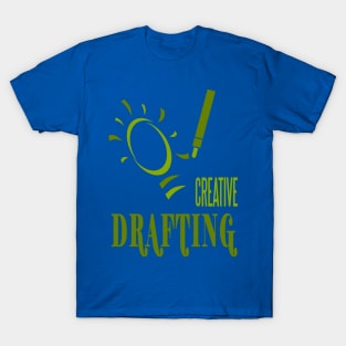 creative drafting T-Shirt